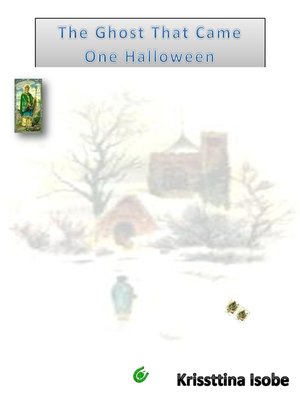 cover image of The Ghost That Came One Halloween